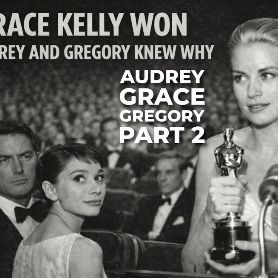 Part 2: Audrey, Grace & Gregory | The Night Hollywood Lost a Star — The Oscar Moment